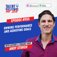 Owning Performance and Achieving Goals with Andy Storch