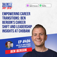 Empowering Career Transitions: Ben Bergons Career Shift and Leadership Insights at Chobani