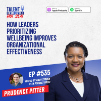 How Leaders Prioritizing Wellbeing Improves Organizational Effectiveness with Prudence Pitter