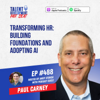 Paul Carney on Transforming HR: Building Foundations and Adopting AI