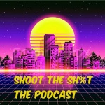 Shoot The Sh%t The Podcast