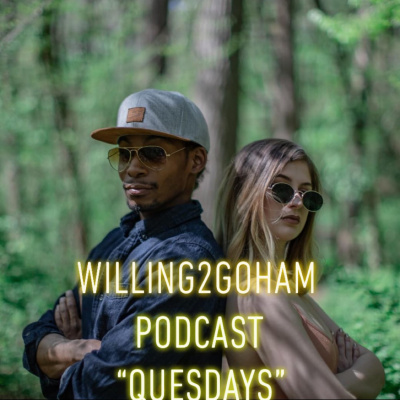 Willing2goham Podcast