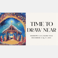 Time to Draw Near