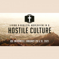Living a Biblical Worldview in a Hostile Culture