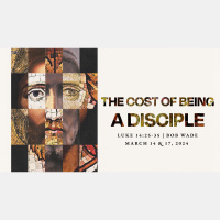 The Cost of Being a Disciple