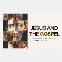Jesus and the Gospel