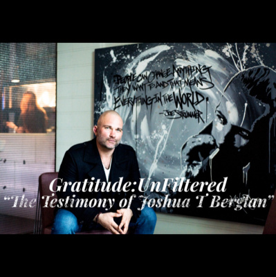 Joshua T. Berglans Gratitude:unfiltered