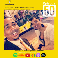 How To Start A Podcast amp Stay Consistent! With the hosts of For The Creators Podcast