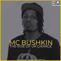 MC Bushkin of Heartless Crew on The Rise of UK Garage