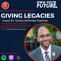 Giving Legacies: Transforming the Narrative of Black Philanthropy: Insights from Dr. Tyrone McKinley Freeman