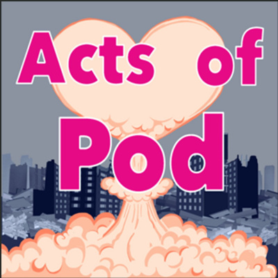 Acts Of Pod