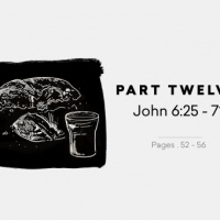The Gospel Of John | Vs. 6:25-71 Pt.12