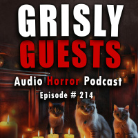 214: Grisly Guests - Chilling Tales for Dark Nights