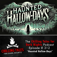 312: Haunted Hallow-Days - Chilling Tales for Dark Nights