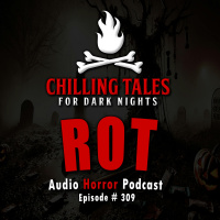 309: ROT - Chilling Tales for Dark Nights