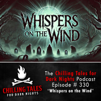 330: Whispers on the Wind - Chilling Tales for Dark Nights