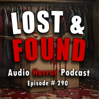 290: Lost  Found - Chilling Tales for Dark Nights
