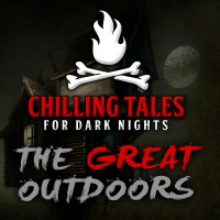 39: The Great Outdoors – Chilling Tales for Dark Nights