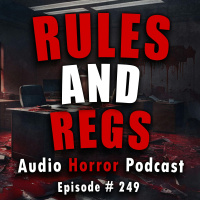 249: Rules and Regs - Chilling Tales for Dark Nights