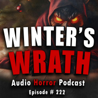 222: Winters Wrath - Chilling Tales for Dark Nights