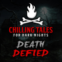 44: Death Defied – Chilling Tales for Dark Nights