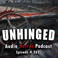 263: Unhinged - Chilling Tales for Dark Nights