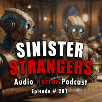 281: Sinister Strangers - Chilling Tales for Dark Nights