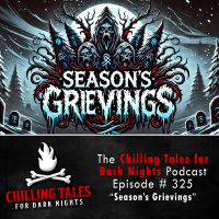 325: Seasons Grievings - Chilling Tales for Dark Nights