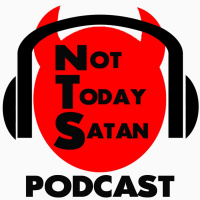 Not Today Satan Podcast#138- Season 2