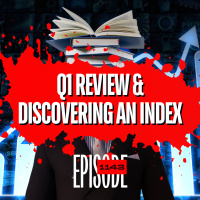 1143 - Q1 Review amp Akil Discovers A New Index