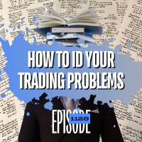 1128 - How To Identify Your Trading Problems