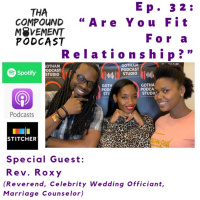 Ep. 32: “Are You Fit For a Relationship?” w/ Rev. Roxy