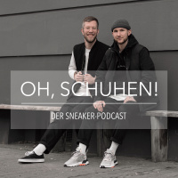 #30 Es ist doch nur ein Sneaker! - Ein Recap der letzten Wochen