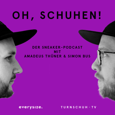 Oh, Schuhen! - Der Sneaker-podcast