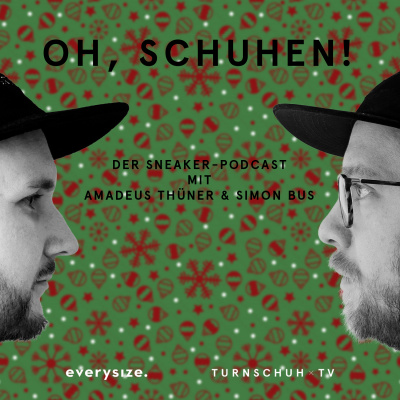 Oh, Schuhen! - Der Sneaker-podcast