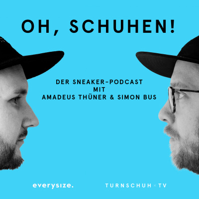 Oh, Schuhen! - Der Sneaker-podcast