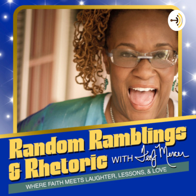 Random Ramblings  Rhetoric With Teej Mercer