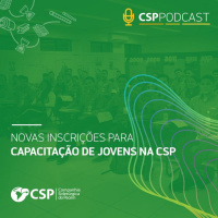 CSP Podcast T01 EP19 | Entrevista sobre novas inscrições para Jovem Aprendiz e Aprendiz PCD