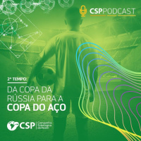 CSP Podcast T01 E11 | 2º tempo: Países que batem um bolão na Copa da Rússia e na Copa do Aço