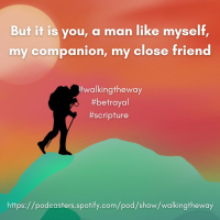 Walking the Way 21st April 2025 - Betrayal