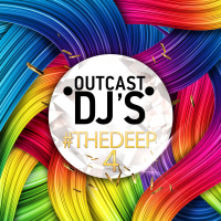 OUTCAST DJs - #THEDEEP 4