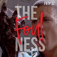 FBTP 32: The Foulness