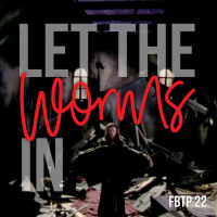 FBTP22: Let the Worms In