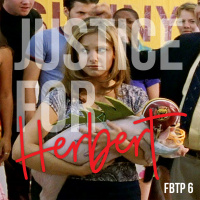 FBTP 6: Justice For Herbert
