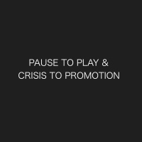 EPISODE 075 | PAUSE TO PLAY  CRISIS TO PROMOTION