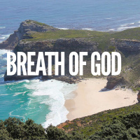 EPISODE 123 | DAY 39...BREATH OF GOD
