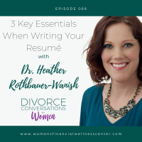 EP68: 3 Key Essentials When Writing Your Resumé with Dr. Heather Rothbauer-Wanish