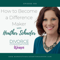 EP56: How to Become a Difference Maker with Heather Schaefer