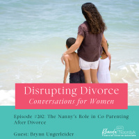 Episode #202: The Nanny’s Role in Co-Parenting After Divorce