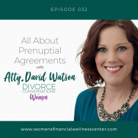 EP32: All About Prenuptial Agreements with Atty. David Watson